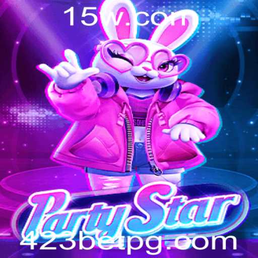 Descubra o Empolgante Jogo de Estratégia PartyStar Integrando o Universo 423Bet